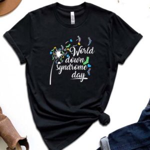 World Down Syndrome Day T Shirt T21 Down Syndrome Awareness