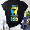 World Down Syndrome Day T Shirt World Down Syndrome Day 2023