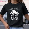 Worlds Best Mama Bear 5 Cubs Mothers Day Gift For Mom T-Shirt – Best gifts your whole family