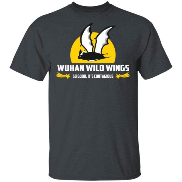 Wuhan Wild Wings So Good It’s Contagious T-Shirts, Hoodies, Long Sleeve