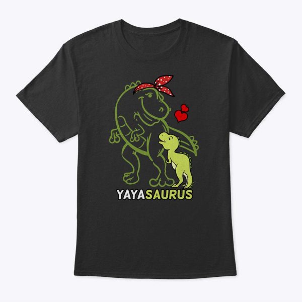 Yayasaurus Yaya Tyrannosaurus Dinosaur Baby Mother’s Day T-Shirt