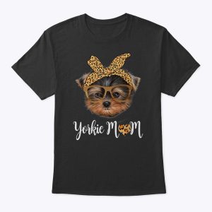 Yorkie Mom Yorkshire Leopard Dog Lovers Mother’s Day Gift T-Shirt