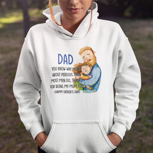 You Know Way More About Periods Than Most Men Do Happy Father’s Day Shirt