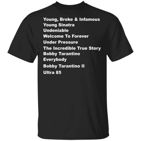 Young Broke Infamous Young Sinatra Undeniable Welcome To Forever Under Pressure T-Shirts, Hoodies, Long Sleeve