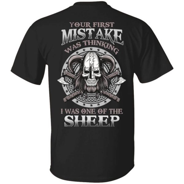 Your First Mistake Was Thinking I Was One Of The Sheep T-Shirts, Hoodies, Long Sleeve