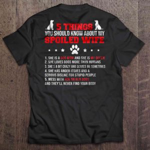 5 Things You Should Know About My Spoiled Wife Dog Mom Version 1