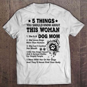5 Things You Should Know About This Woman Dog Mom Flower Paw White Version