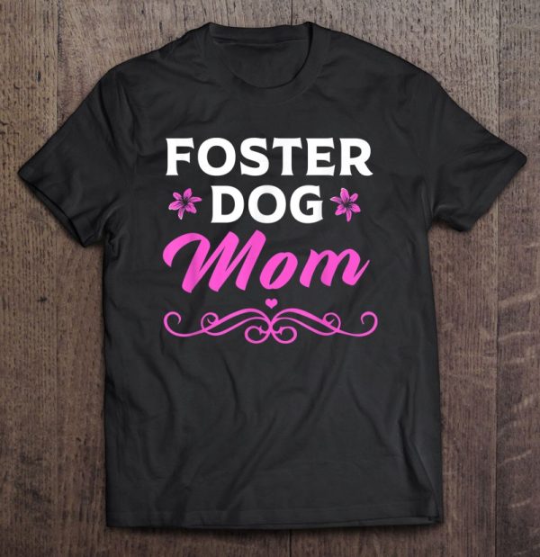 Adopt Don’t Shop Foster Dog Mom