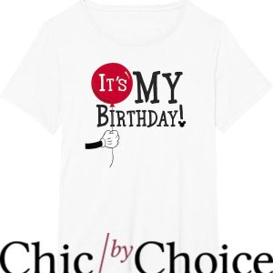 Adult Birthday T-Shirt It’s My Birthday T-Shirt Birthday