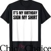 Adult Birthday T-Shirt Sign On My Shirt Birthday