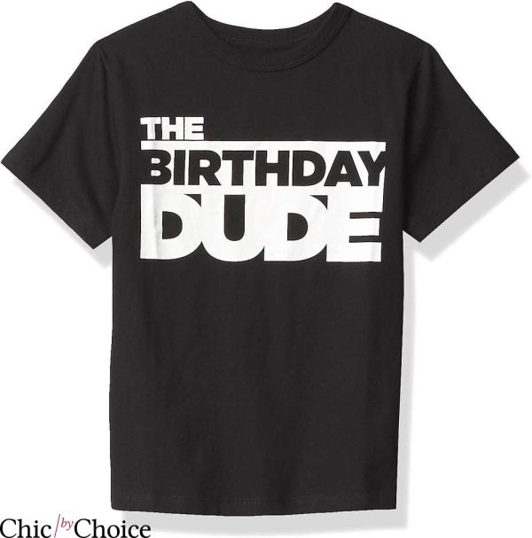 Adult Birthday T-Shirt The Birthday Dude Tee Birthday