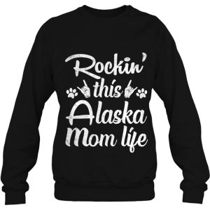 Alaska Mom Rockin This Dog Mom Life Best Owner Mother Day 4
