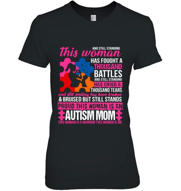 And Still Standing This Woman Has Fought A Thousand Battles #Autism Mom#