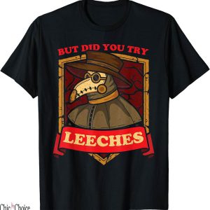 Arsenal 23/24 T-Shirt But Did You Try Leeches Plague Doctor