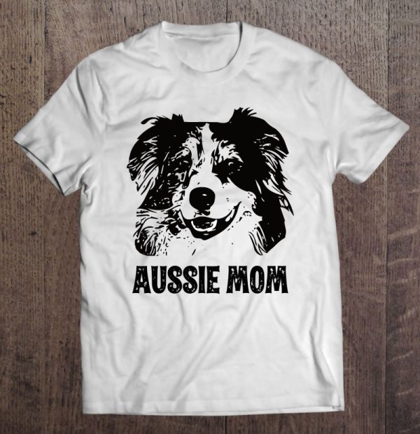 Aussie Mom Australian Shepherd Dog Mom