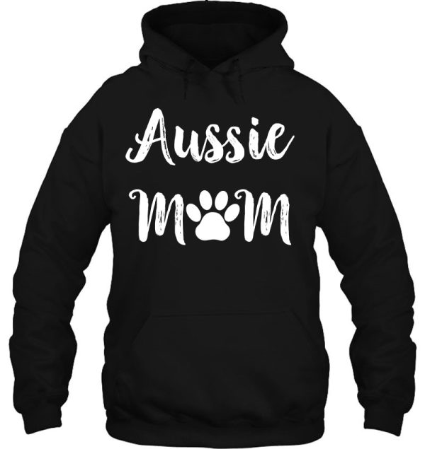Aussie Mom Dog Mom Australian Shepherd