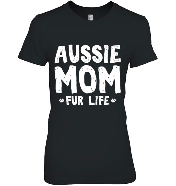 Aussie Mom Fur Life – Funny Aussie Shepherd Dog Mom