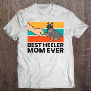 Australian Cattle Dog Best Heeler Mom Ever Blue Heeler Mom