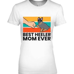 Australian Cattle Dog Best Heeler Mom Ever Blue Heeler Mom