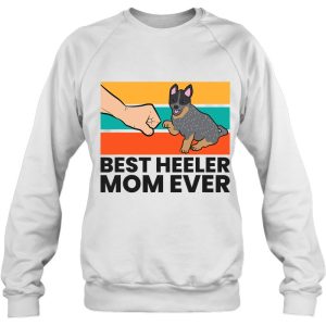 Australian Cattle Dog Best Heeler Mom Ever Blue Heeler Mom 4
