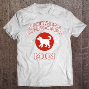 Australian Labradoodle Mom Shirt Dog Mom