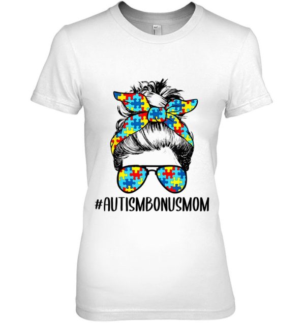 Autism Bonus Mom Life Messy Bun Glasses Bandana Mother’S Day