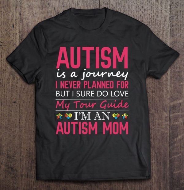 Autism Is A Journey Autism Mom Awareness Pullover