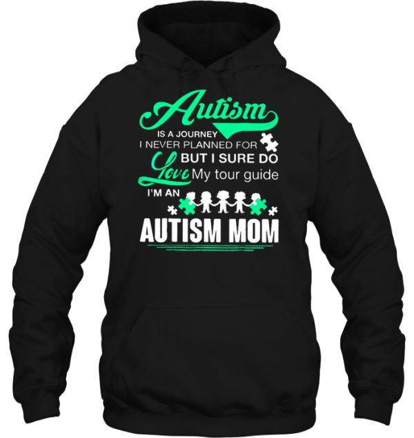 Autism Is A Journey I Never Planned For But I Sure Do Love My Tour Guide I’m An Autism Mom – Black Version2