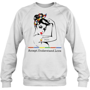 Autism Mom Accept Understand Love Strong Woman Version 3 Autism Mom Accept Understand Love Strong Woman Version 4