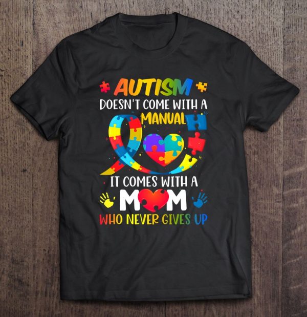 Autism Mom Doesn’t Come With A Manual Women Autism Awareness