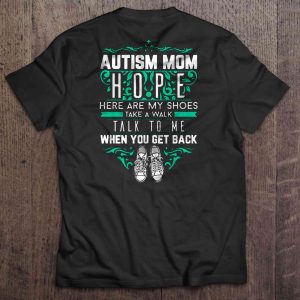 Autism Mom Hope Here Are My Shoes Take A Walk Talk To Me When You Get Back
