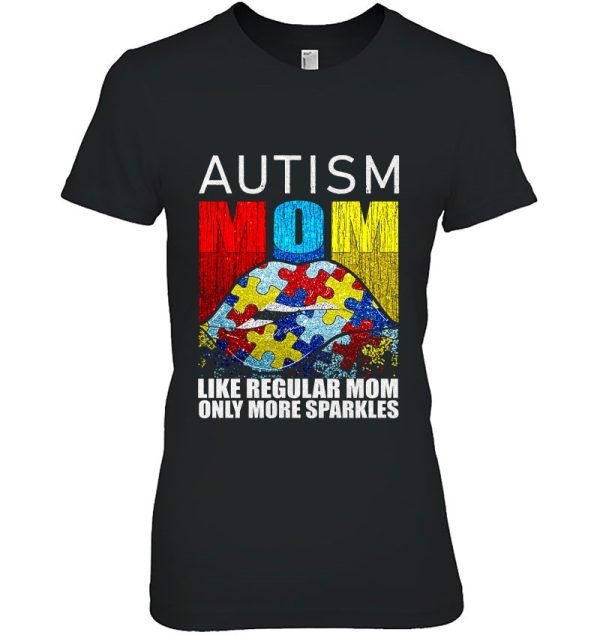 Autism Mom Like Regular Mom Only More Sparkles
