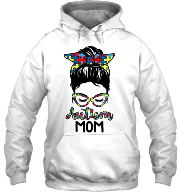 Autism Mom Messy Bun Autism Awareness Mommy Mother’s Day Gift