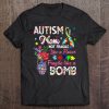 Autism Mom Not Fragile Like A Flower Fragile Like Bomb