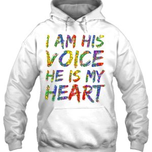 Autism Mom Quote For Parents I Am His Voice He Is My Heart Pullover 2 Autism Mom Quote For Parents I Am His Voice He Is My Heart Pullover 3