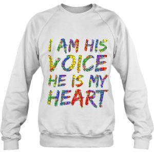 Autism Mom Quote For Parents I Am His Voice He Is My Heart Pullover 3 Autism Mom Quote For Parents I Am His Voice He Is My Heart Pullover 4