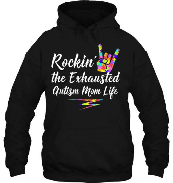 Autism Mom Rockin’ The Exhausted Mom Life Tee