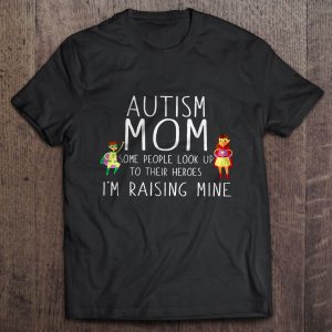 Autism Mom Some People Look Up To Their Heroes I’m Raising Mine