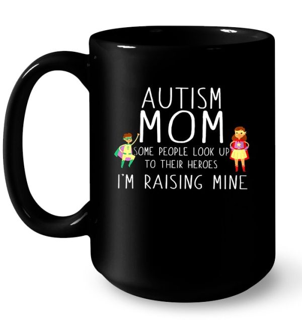 Autism Mom Some People Look Up To Their Heroes I’m Raising Mine