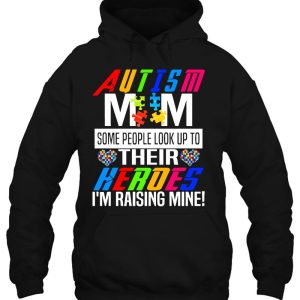 Autism Mom Some People Look Up To Their Heroes I'm Raising Mine Awareness Mother’s Day Puzzle Pieces Hearts 2 Autism Mom Some People Look Up To Their Heroes Im Raising Mine Awareness Mother's Day Puzzle Pieces Hearts 3