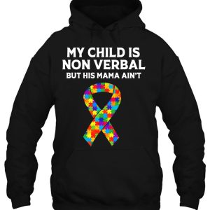 Autism Mom Son My Child Is Nonverbal But His Mama Ain't 2 Autism Mom Son My Child Is Nonverbal But His Mama Aint 3