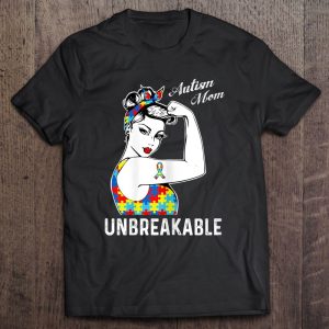 Autism Mom Unbreakable Autism Awareness Gift