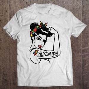 Autism Mom Unbreakable Shirt Autistic Awareness Gift Women