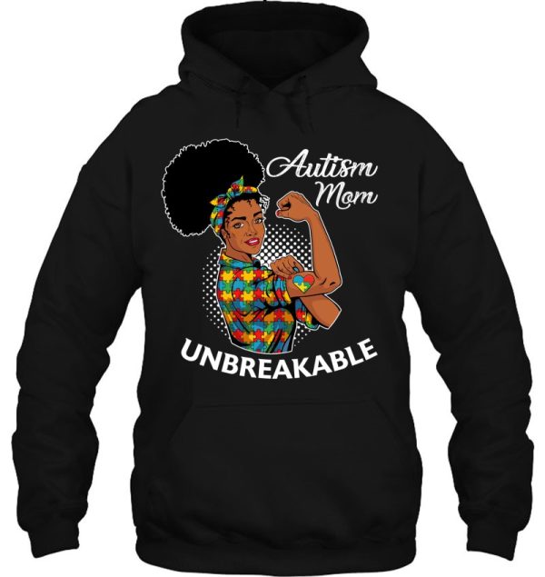 Autism Mom Unbreakable Shirt Black Woman Autism Awareness