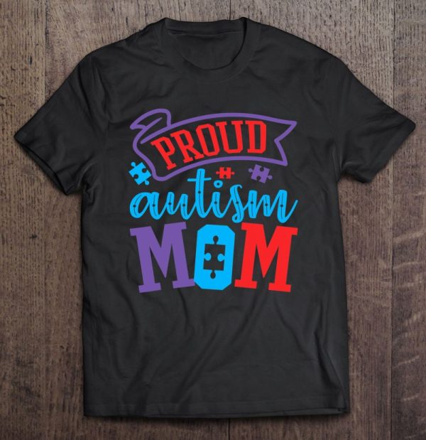 Autism Mom – Unique Autistic Support Asd Mother Gift