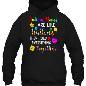 Autism Moms Are Like Buttons They Hold Everything Together 3