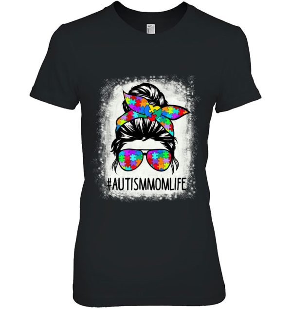 Autistic Autism Awareness Mom Life Shirts Women Bleached Premium