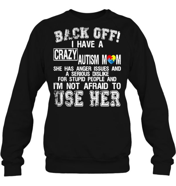 Back Off I Have A Crazy Autism Mom She Has Anger Issues