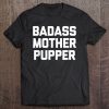 Badass Mother Pupper Funny Dogs Owner Lover Dog Mom