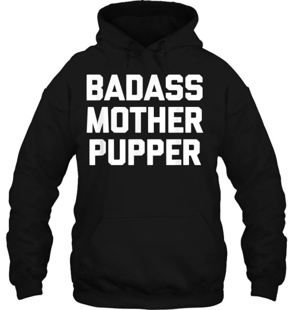Badass Mother Pupper Funny Dogs Owner Lover Dog Mom